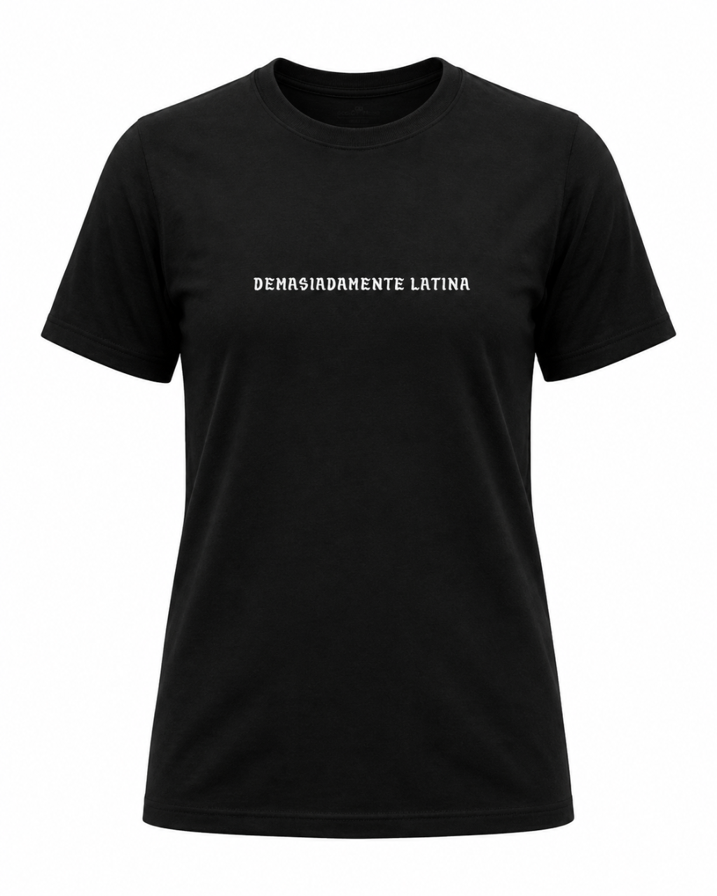 DEMASIADAMENTE LATINA — camiseta com estampa autoral